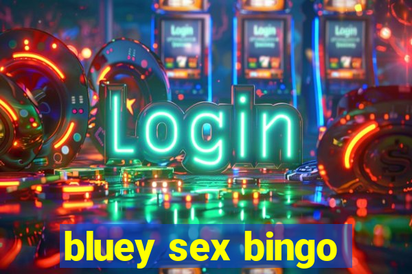 bluey sex bingo